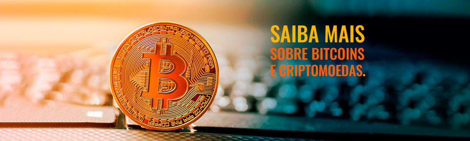 Saiba  mais sobre bitcoins e criptomoedas